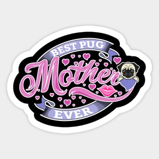 Best Pug Mother Ever Sticker